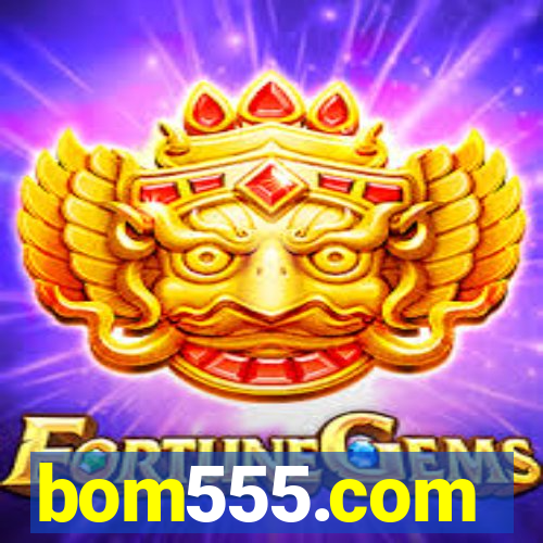 bom555.com plataforma de jogos
