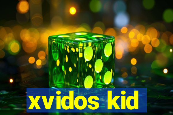 xvidos kid