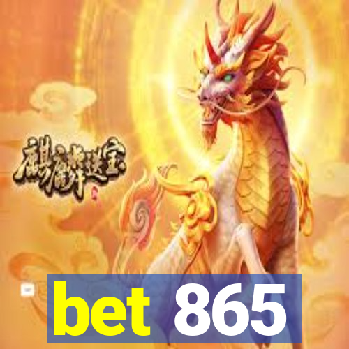 bet 865