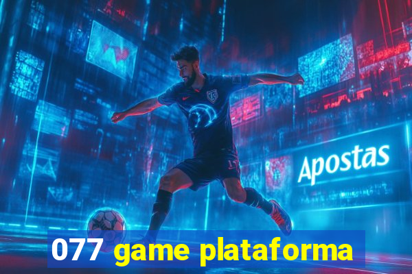 077 game plataforma