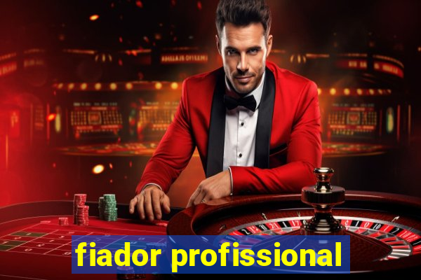 fiador profissional