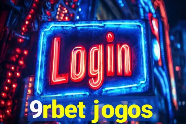 9rbet jogos
