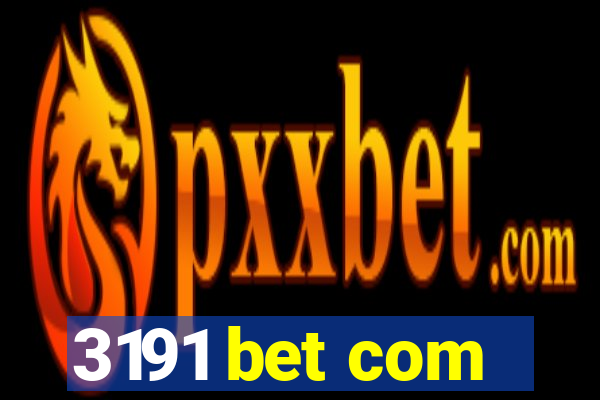 3191 bet com