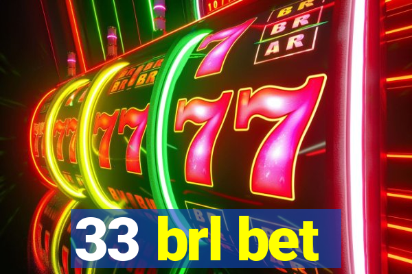 33 brl bet