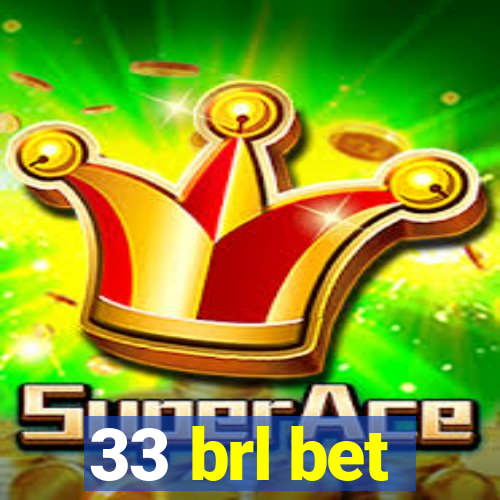 33 brl bet