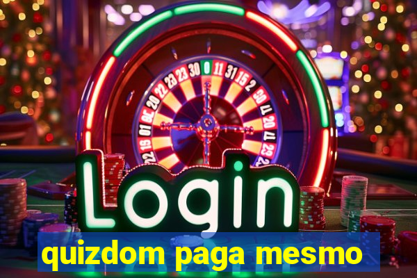 quizdom paga mesmo