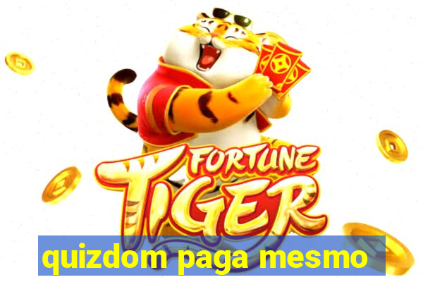 quizdom paga mesmo