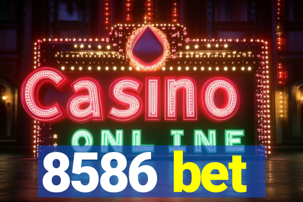 8586 bet