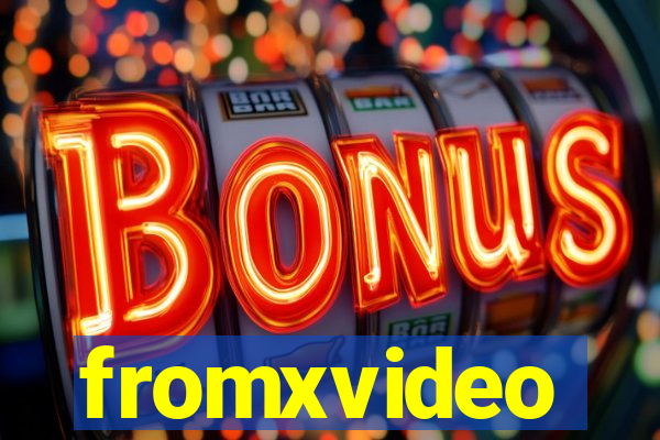 fromxvideo
