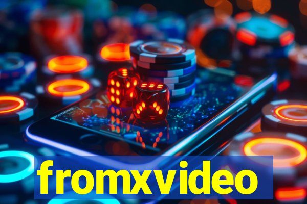 fromxvideo