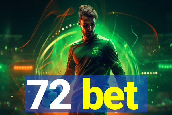 72 bet