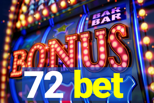 72 bet