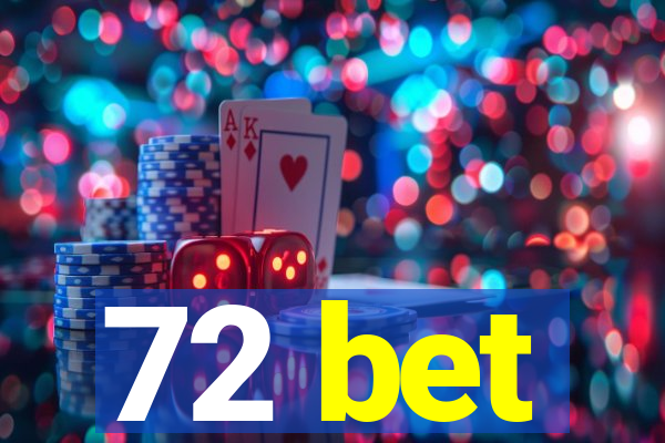72 bet