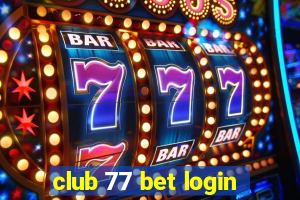 club 77 bet login