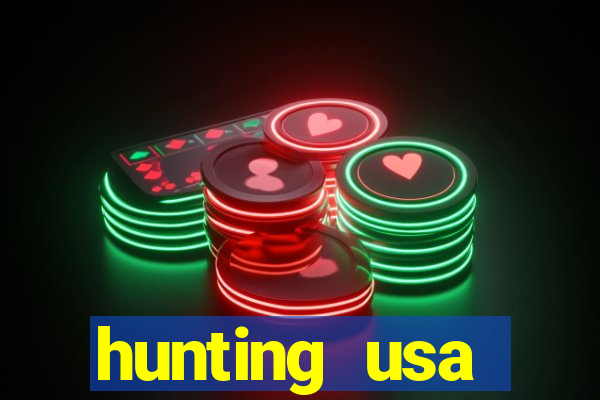 hunting usa dinheiro infinito