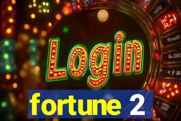 fortune 2