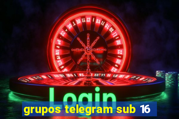 grupos telegram sub 16