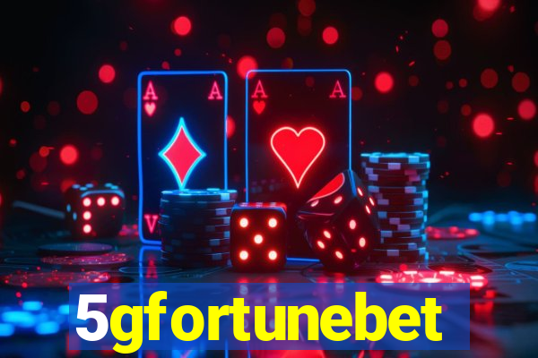 5gfortunebet