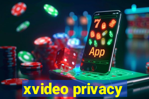 xvideo privacy