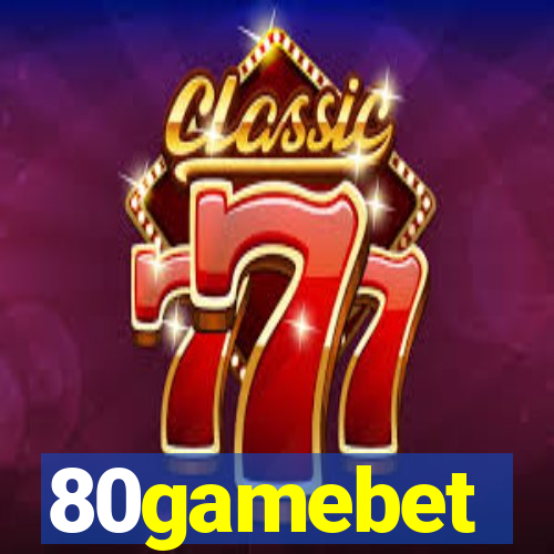 80gamebet