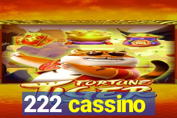 222 cassino