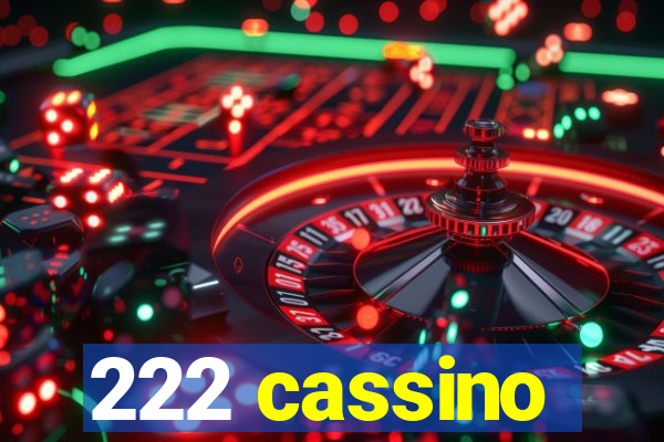 222 cassino