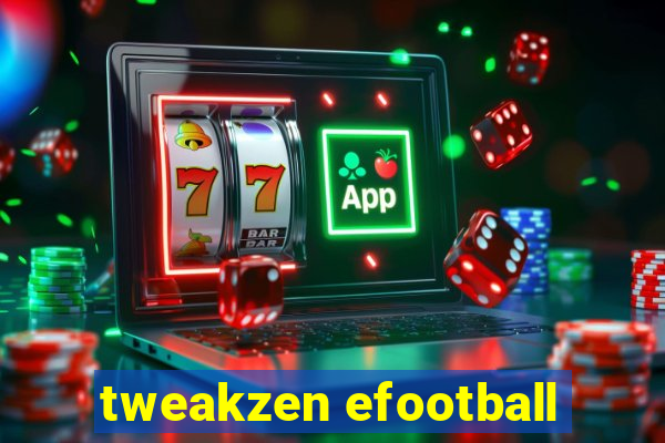tweakzen efootball