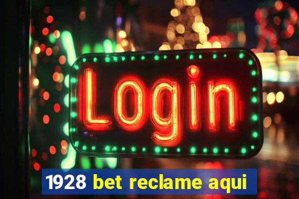 1928 bet reclame aqui