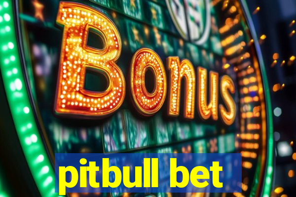 pitbull bet
