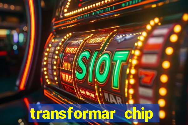 transformar chip tim em esim