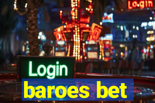 baroes bet