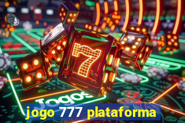 jogo 777 plataforma