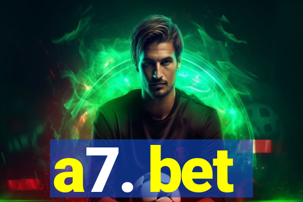 a7. bet