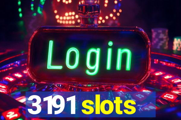 3191 slots