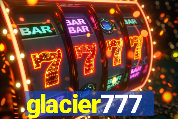 glacier777