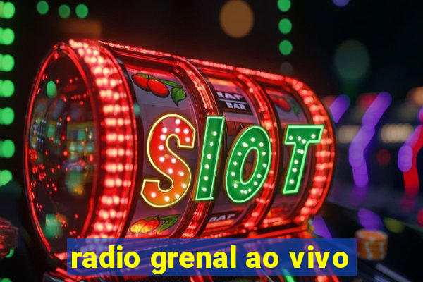 radio grenal ao vivo