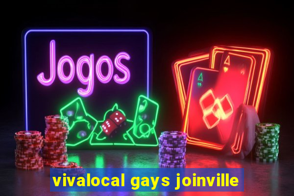 vivalocal gays joinville
