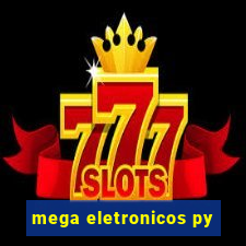 mega eletronicos py