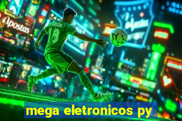 mega eletronicos py