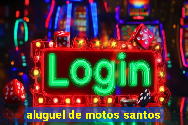 aluguel de motos santos