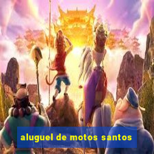 aluguel de motos santos