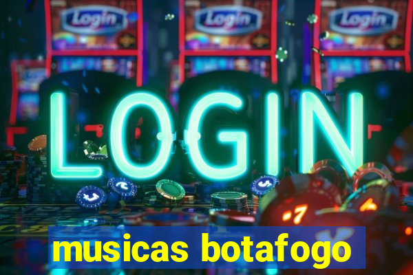 musicas botafogo