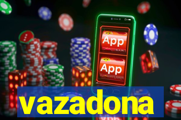 vazadona