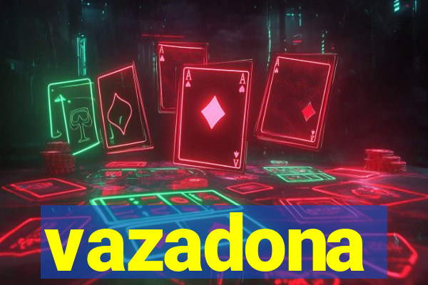 vazadona