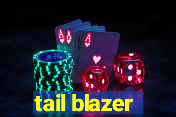 tail blazer