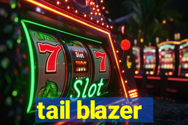 tail blazer
