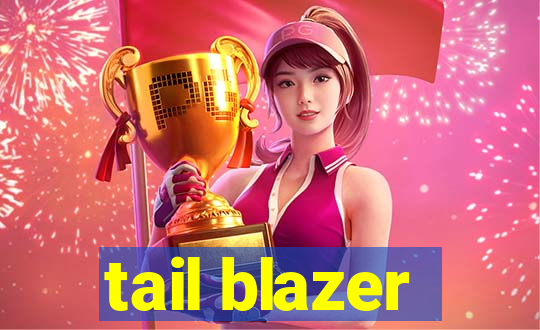 tail blazer