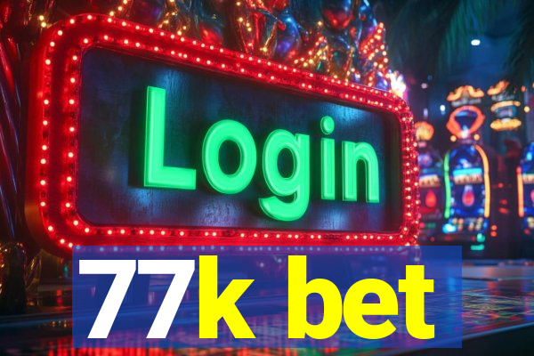 77k bet