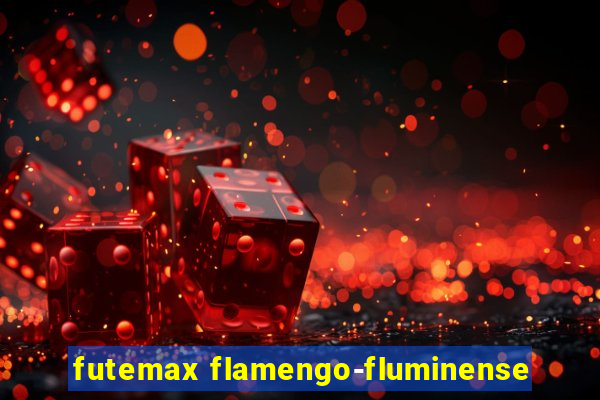 futemax flamengo-fluminense