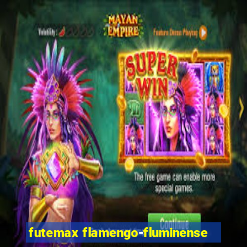 futemax flamengo-fluminense